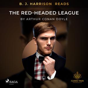 B. J. Harrison Reads The Red-Headed League by Arthur Conan Doyle