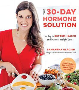 The 30-Day Hormone Solution The Key to Better Health and Natural Weight Loss 