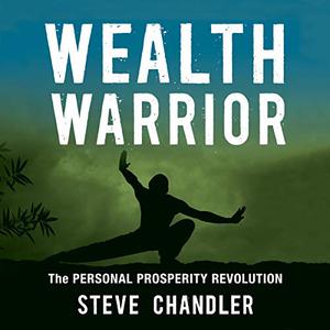 Wealth Warrior The Personal Prosperity Revolution [Audiobook]
