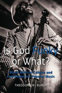 Is God Funky or What Black Biblical Culture and Contemporary Popular Music