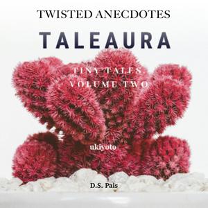 Twisted Anecdotes by D.S. Pais