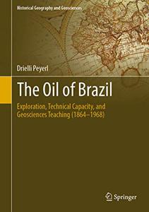 The Oil of Brazil Exploration, Technical Capacity, and Geosciences Teaching (1864-1968) 