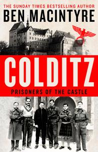 Colditz Prisoners of the Castle