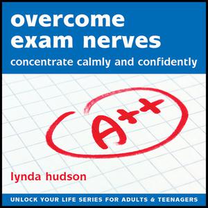Overcome Exam Nerves by Lynda Hudson