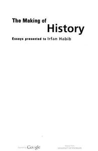 Making of History Essays Presented to Irfan Habib