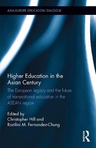 Higher Education in the Asian Century The European legacy and the future of Transnational Education in the ASEAN region
