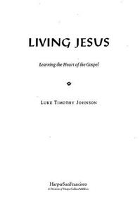 Living Jesus Learning the Heart of the Gospel
