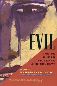 Evil Inside Human Violence and Cruelty