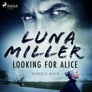 Looking for Alice by Miller Luna