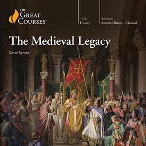The Medieval Legacy [Audiobook]