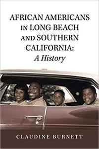 African Americans in Long Beach and Southern California A History