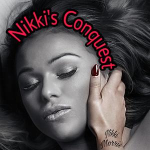 Nikki's Conquest by Nikki Morris