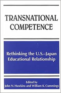 Transnational Competence Rethinking the U.S.-Japan Educational Relationship