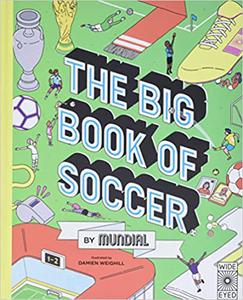 The Big Book of Soccer by MUNDIAL