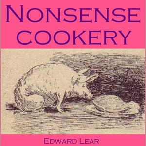 Nonsense Cookery by Edward LEAR