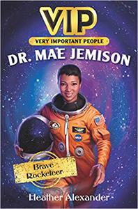 VIP Dr. Mae Jemison Brave Rocketeer