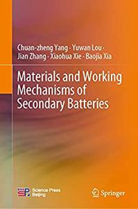 Materials and Working Mechanisms of Secondary Batteries