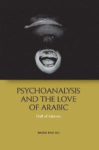 Psychoanalysis and the Love of Arabic Hall of Mirrors