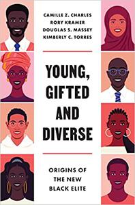 Young, Gifted and Diverse Origins of the New Black Elite