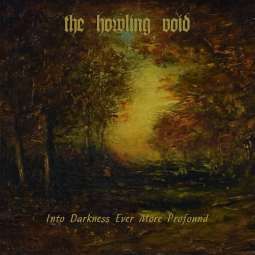 The Howling Void - Into Darkness Ever More Profound (2023)