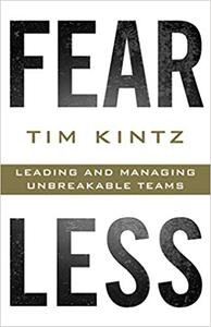 Fearless Leading and Managing Unbreakable Teams
