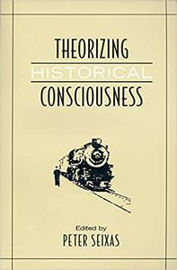 Theorizing Historical Consciousness