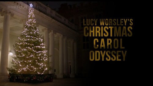 BBC - Lucy Worsley's Christmas Carol Odyssey (2019)