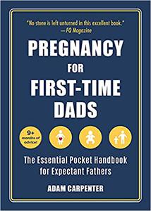 Pregnancy for First-Time Dads The Essential Pocket Handbook for Expectant Fathers