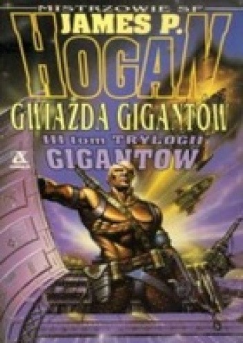 James P. Hogan - Trylogia Gigantów (tom 3) Gwiazda Gigantów