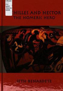Achilles and Hector The Homeric Hero