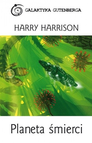 Harry Harrison - cykl Planeta Śmierci (tom 1) Planeta śmierci