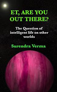 ET, Are You Out There The question of intelligent life on other worlds