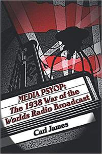 Media Psyop The 1938 War of the Worlds Radio Broadcast