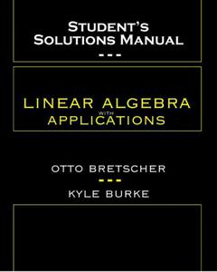 Instructor's Solutions Manual for Linear Algebra with Applications, 5th Edition