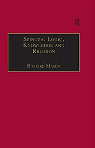 Spinoza Logic, Knowledge and Religion