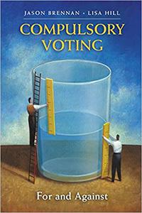 Compulsory Voting For and Against