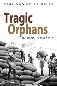 Tragic Orphans Indians in Malaysia