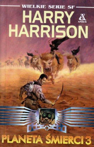 Harry Harrison - cykl Planeta Śmierci (tom 3) Planeta śmierci 3