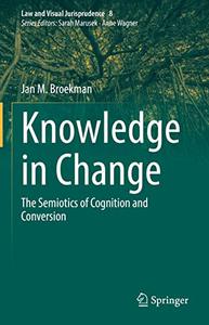 Knowledge in Change The Semiotics of Cognition and Conversion