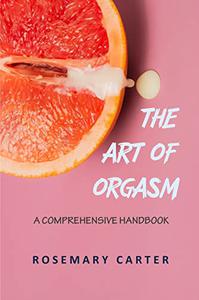 THE ART OF ORGASM