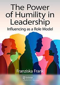 The Power of Humility in Leadership Influencing as a Role Model