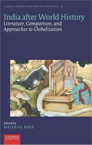 India after World History Literature, Comparison, and Approaches to Globalization