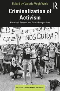 Criminalization of Activism Historical, Present and Future Perspectives