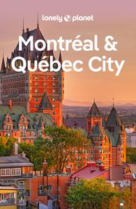 Lonely Planet Montreal & Quebec City, 6th Edition