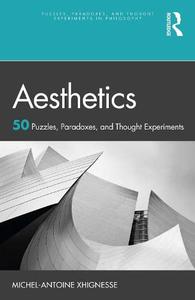 Aesthetics 50 Puzzles, Paradoxes, and Thought Experiments