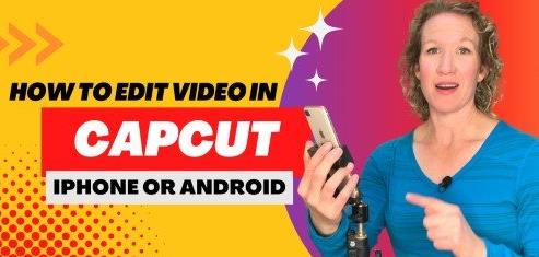 Editing Video in the CapCut App