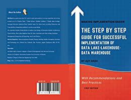 THE STEP BY STEP GUIDE FOR SUCCESSFUL IMPLEMENTATION OF DATA LAKE-LAKEHOUSE-DATA WAREHOUSE