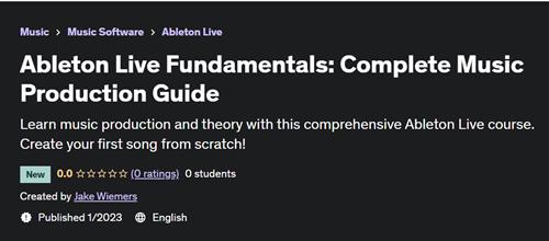 Ableton Live Fundamentals Complete Music Production Guide
