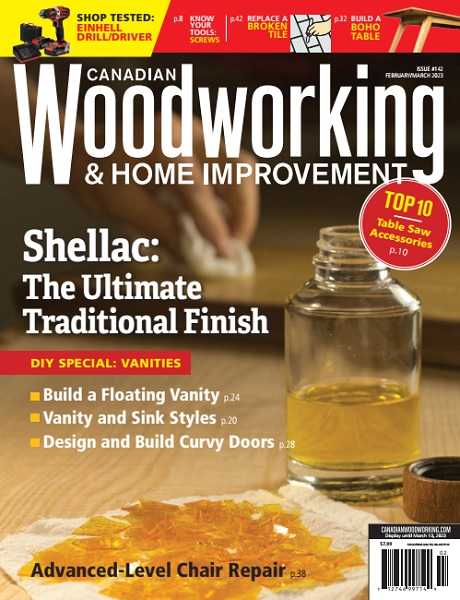 Canadian Woodworking & Home Improvement №142 (February/March 2023)