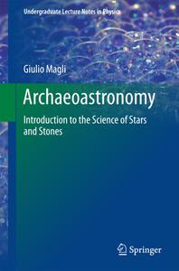 Archaeoastronomy Introduction to the Science of Stars and Stones
